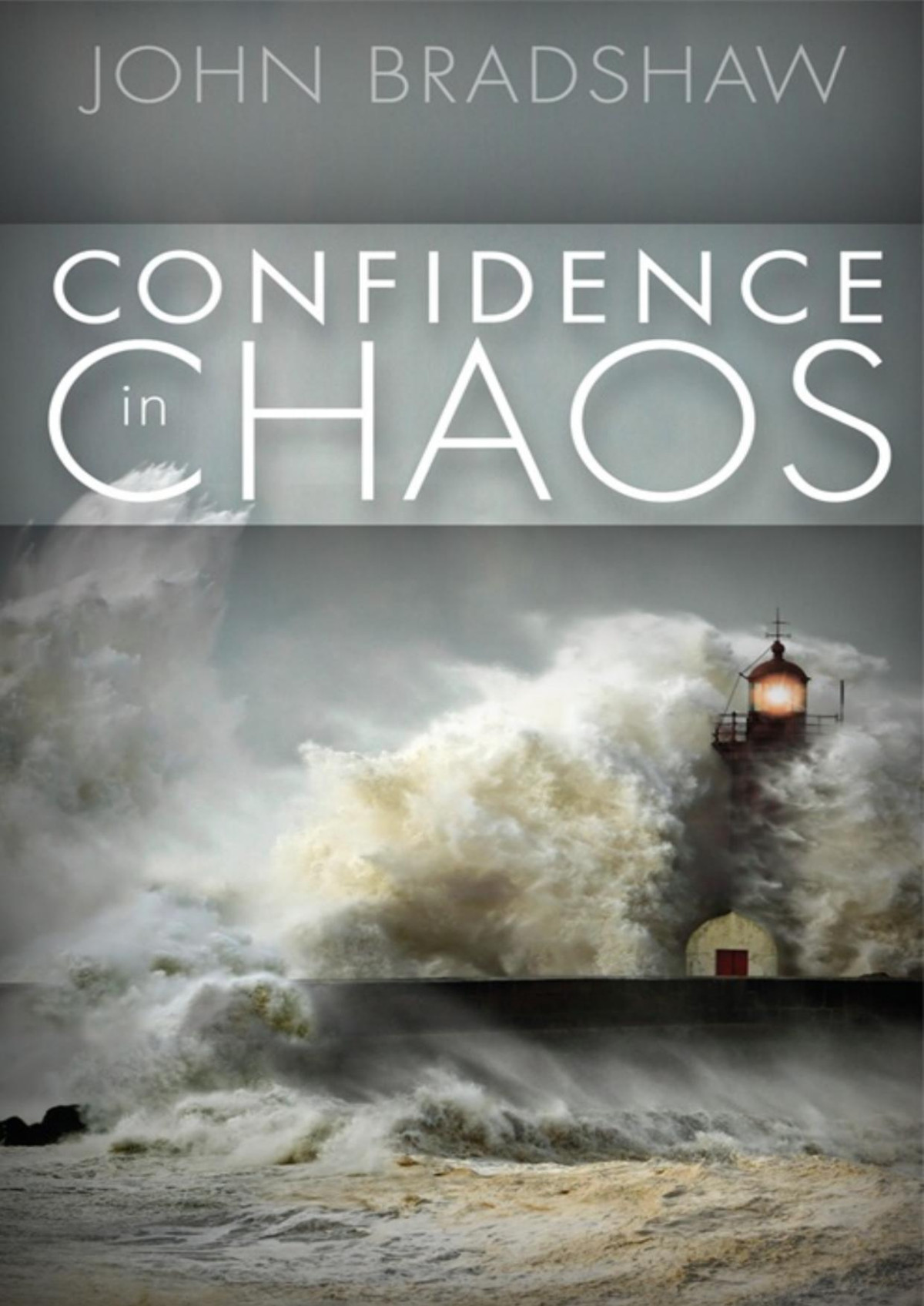Confidence In Chaos John Bradshaw