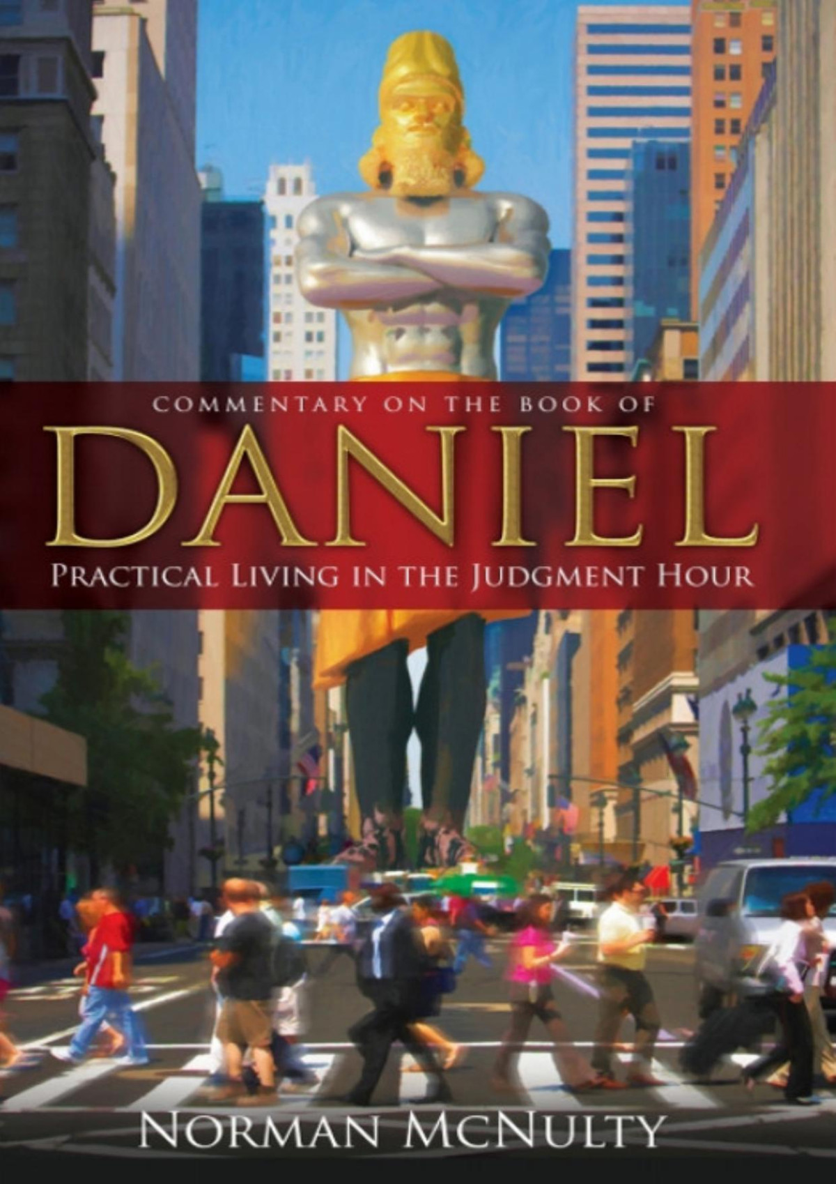 Daniel Practical Living In The Judgment Hour Norman Mcnulty