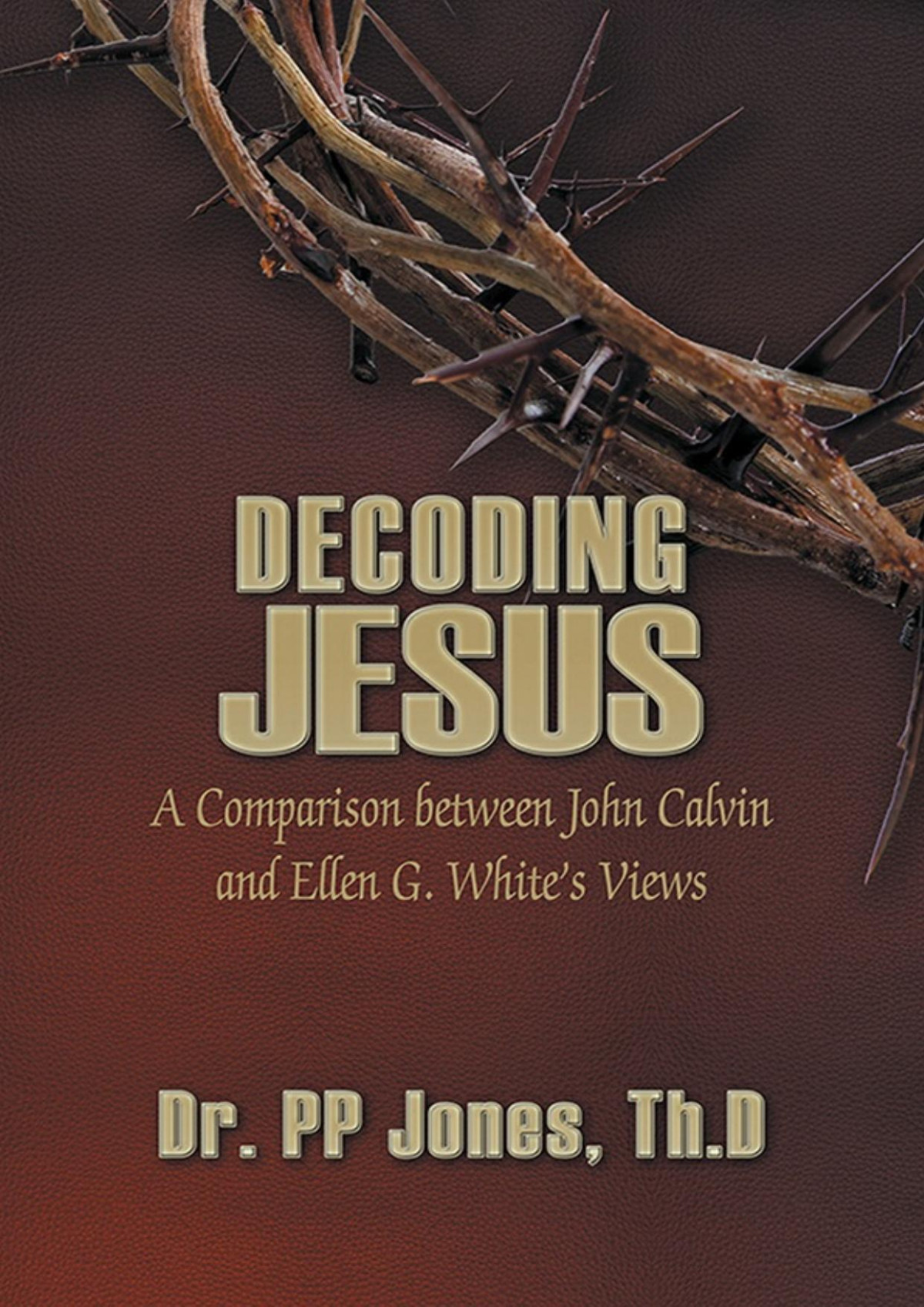 Decoding Jesus Dr Pp Jones Thd