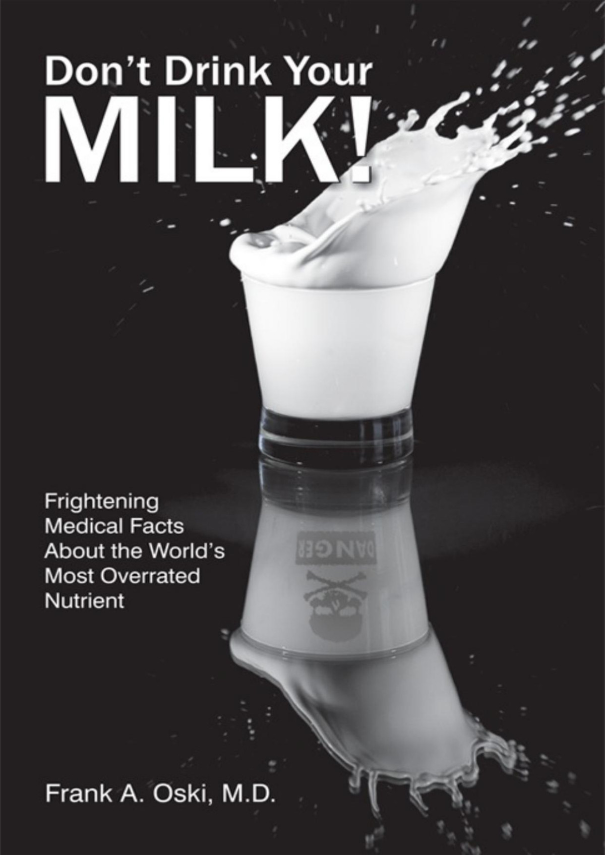 Dont Drink Your Milk Frank A Oski