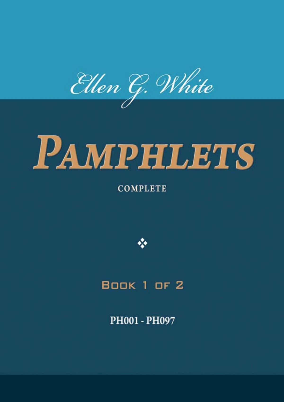 Ellen G White Pamphlets Book 1 Of 2 Ellen G White