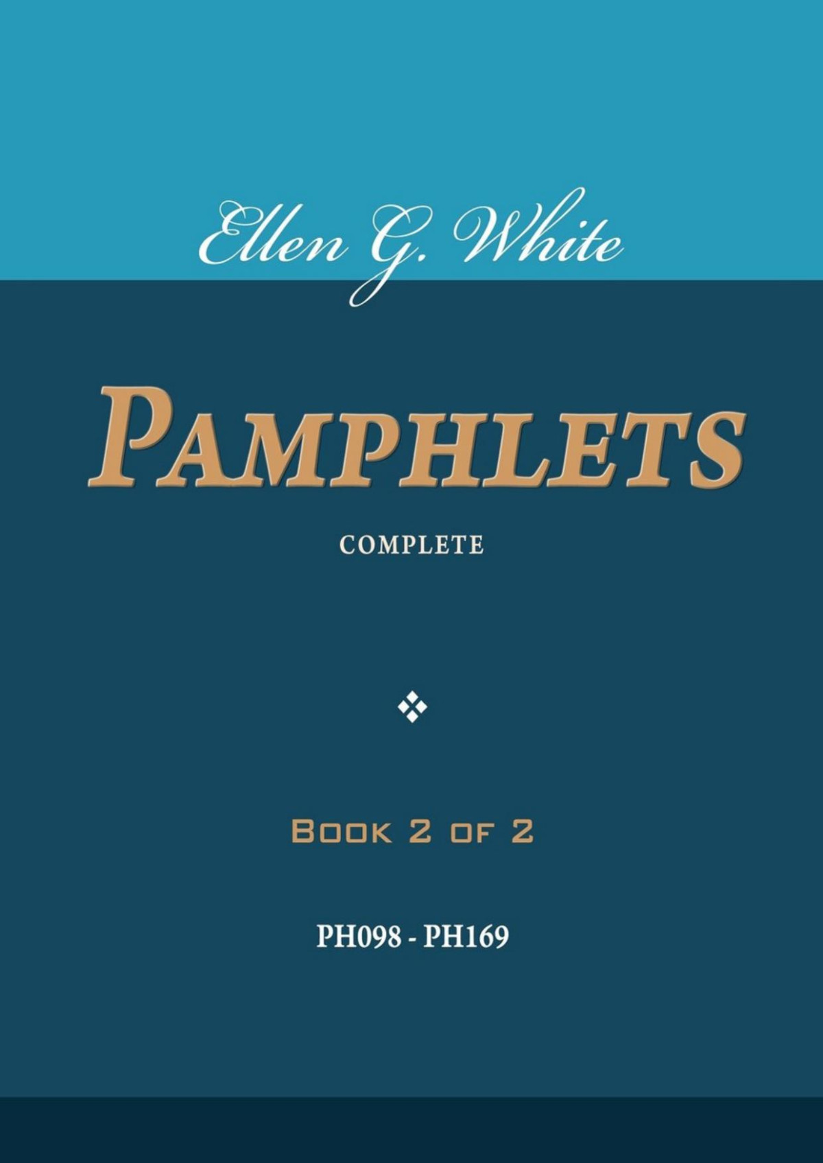 Ellen G White Pamphlets Book 2 Of 2 Ellen G White