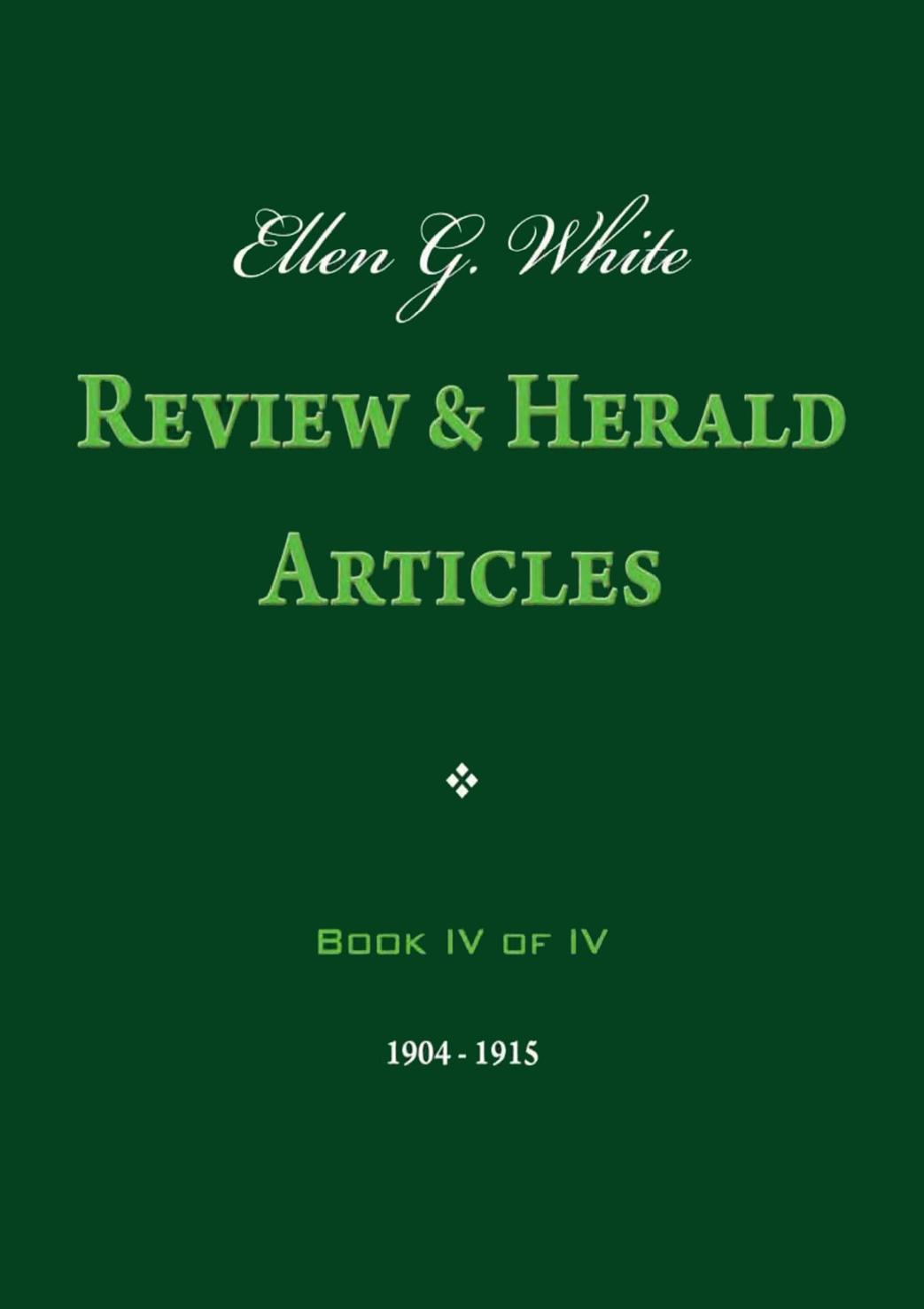 Ellen G White Review And Herald Articles Book Iv Of Iv Ellen G White