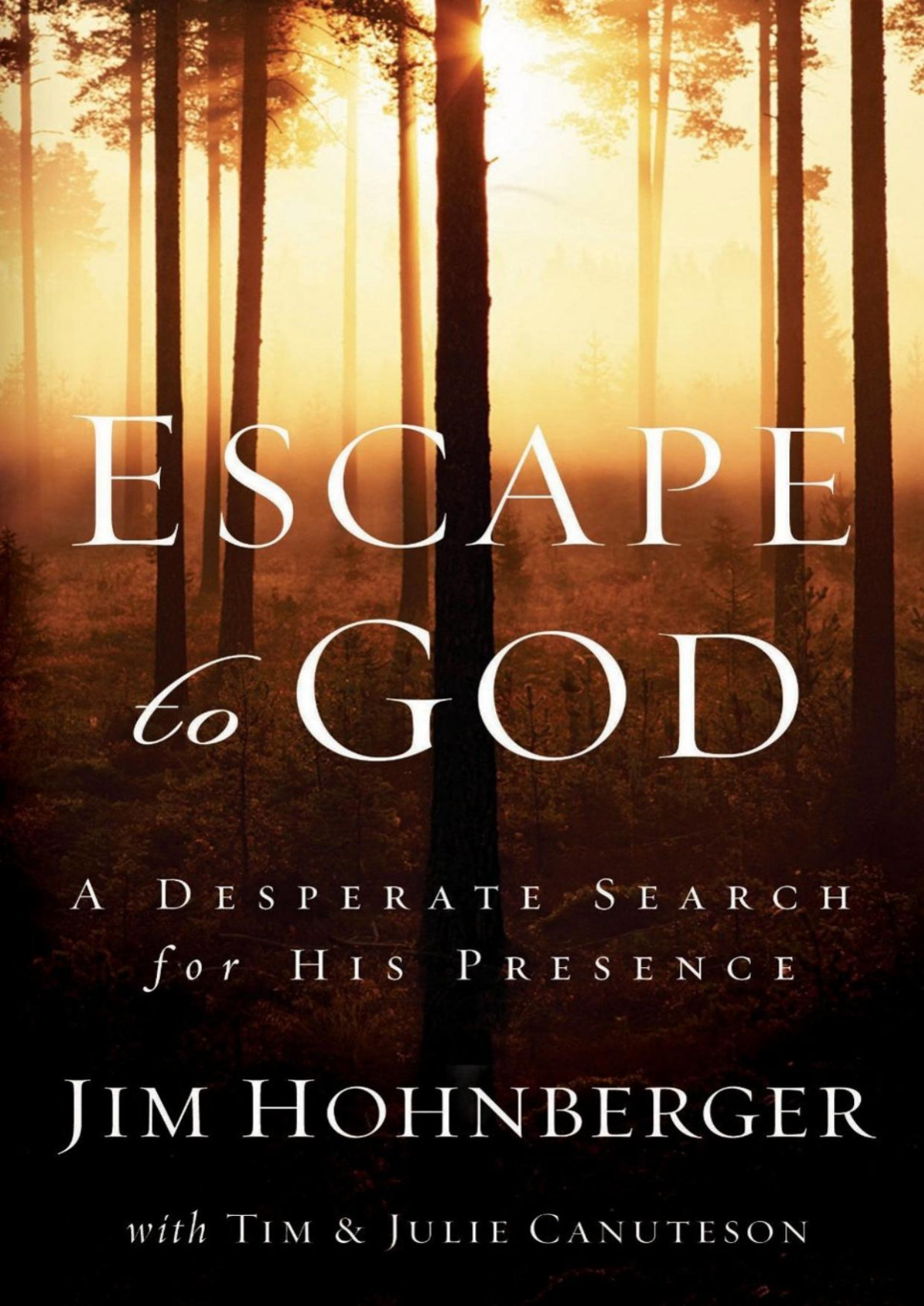 Escape To God Jim Hohnberger