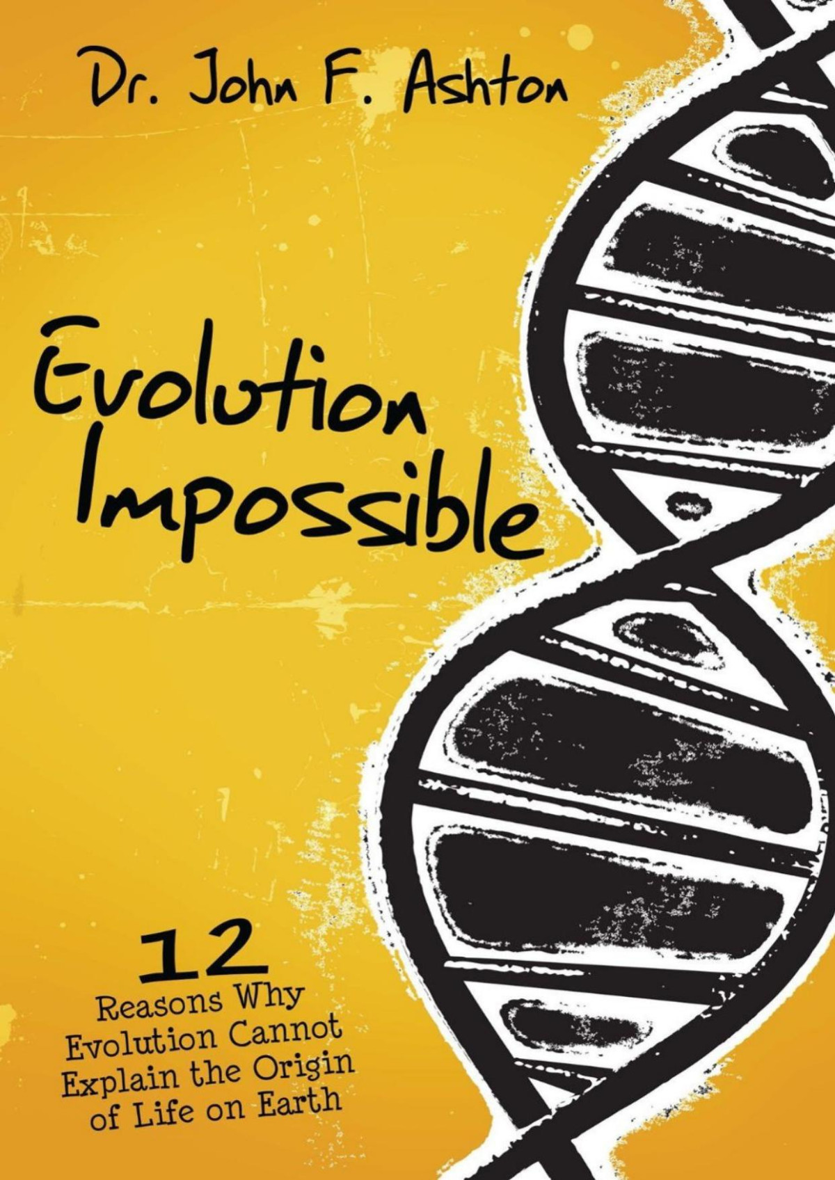 Evolution Impossible John F Ashton