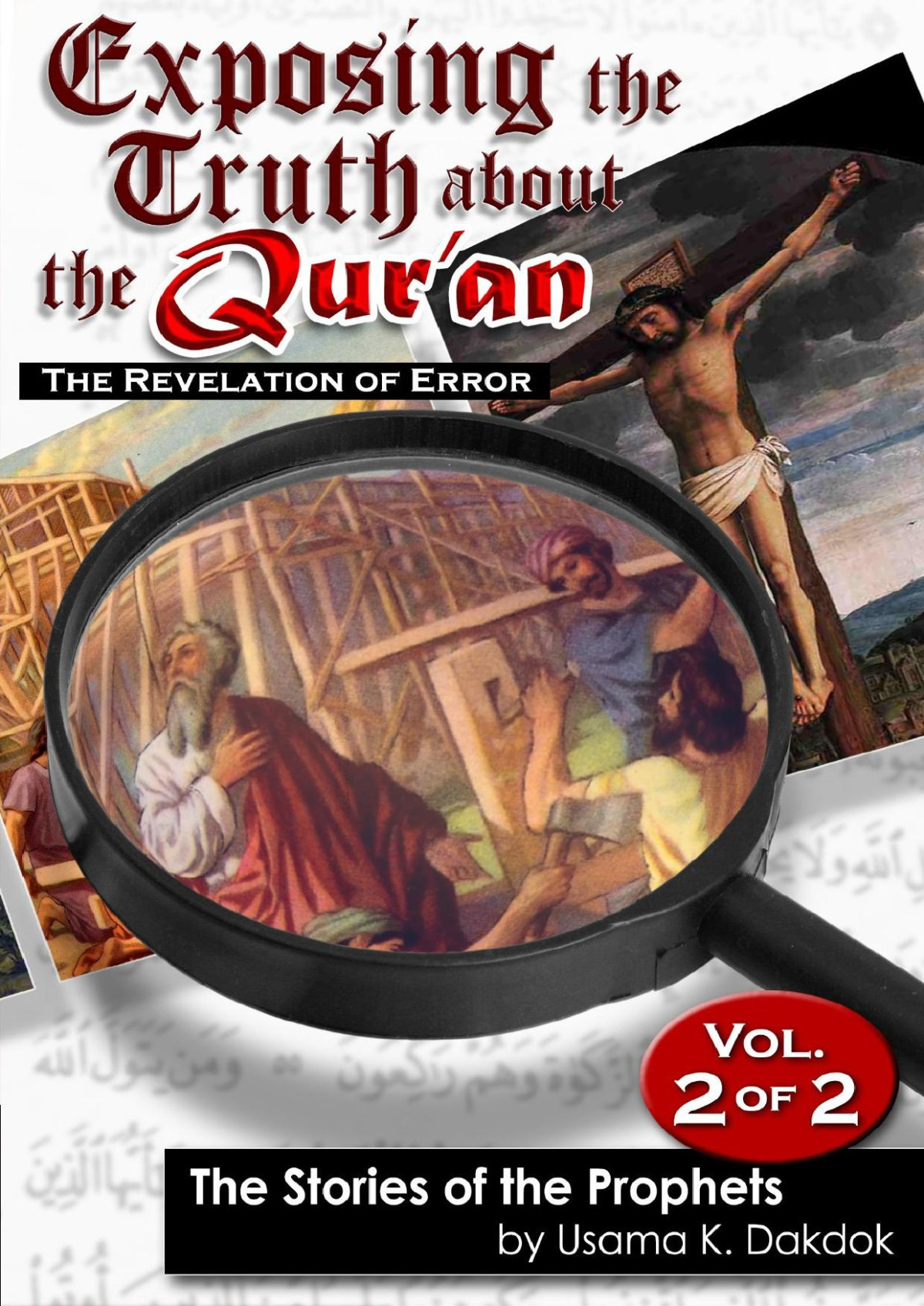 Exposing The Truth About The Quran Vol 2 Usama K Dakdok
