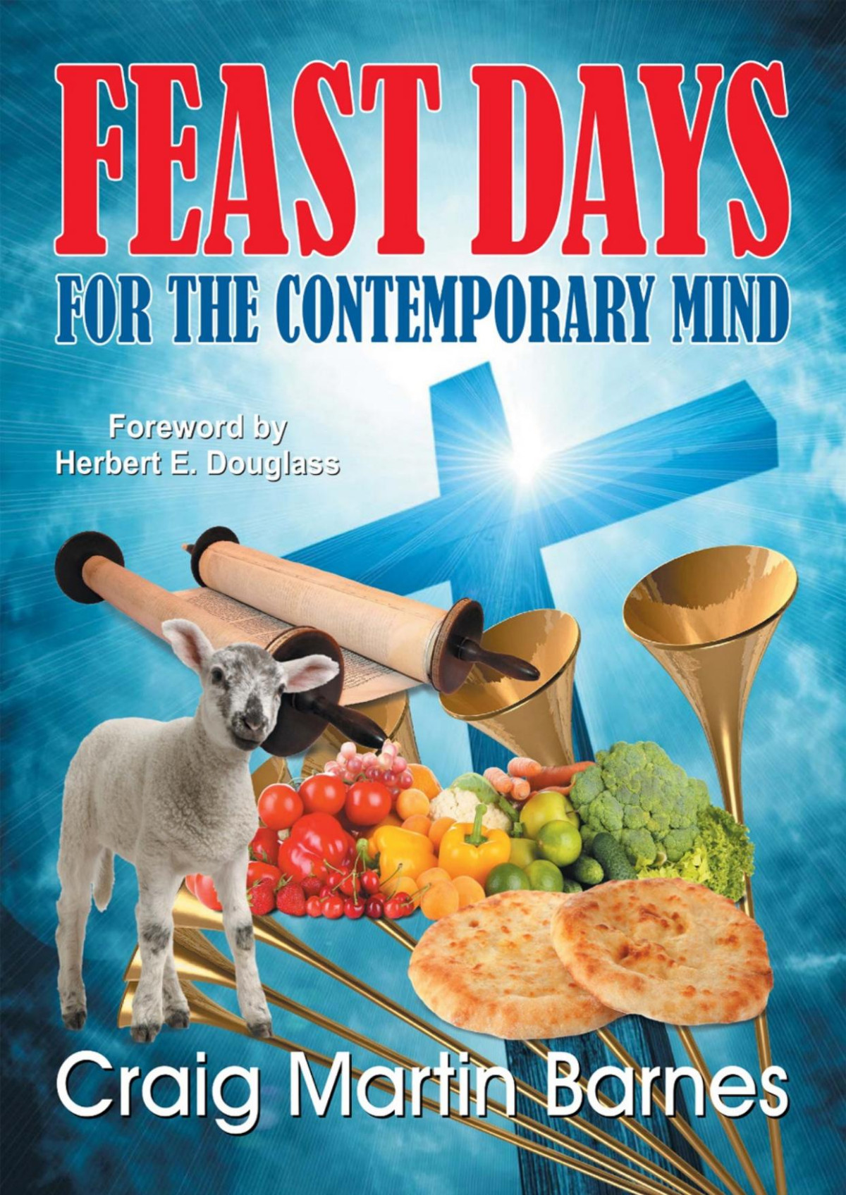 Feast Days Of The Contemporary Mind Craig Martin Barnes