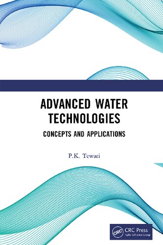 Advanced Water Technologies Concepts And Applications 1st Edition Pk Tewari