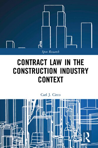 Contract Law In The Construction Industry Context 1st Edition Carl J Circo
