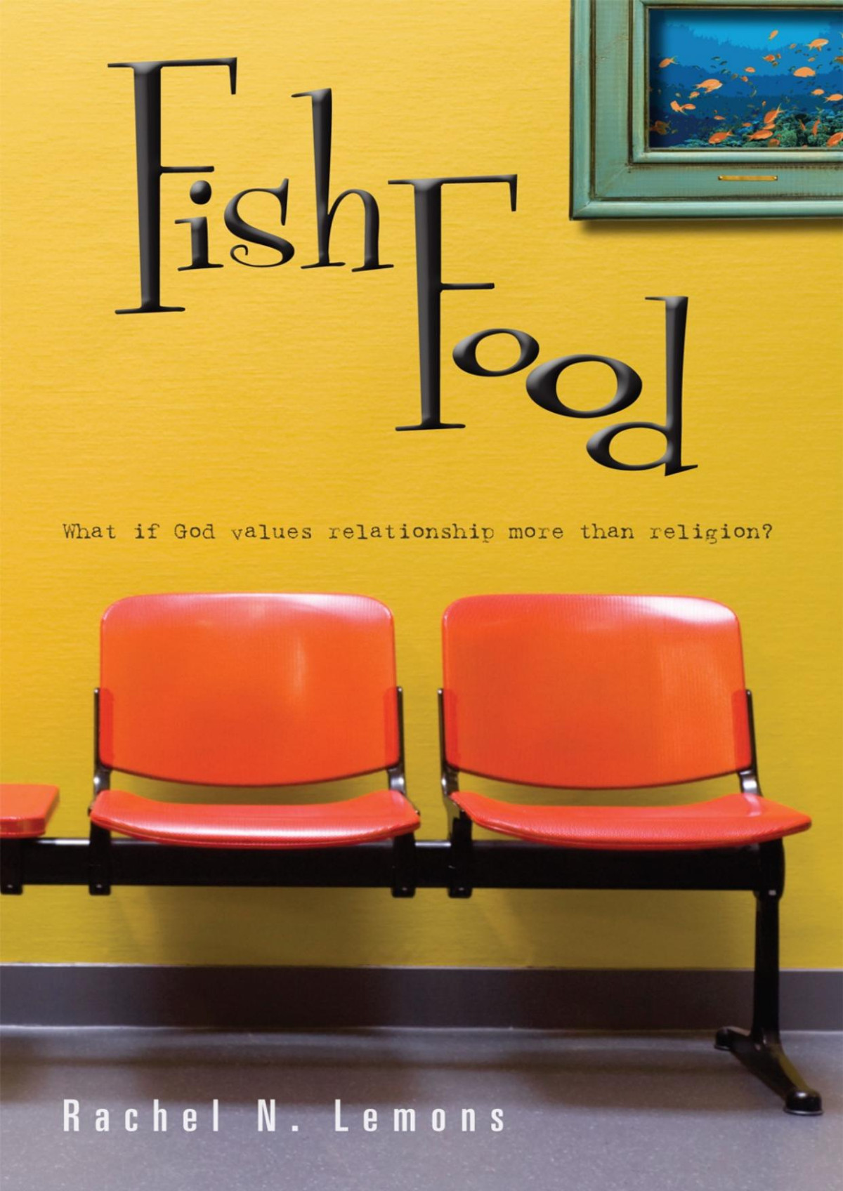Fish Food Rachel N Lemons
