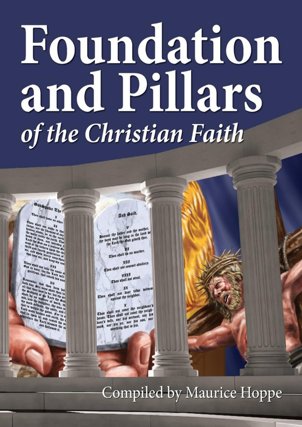 Foundation And Pillars Of The Christian Faith Maurice Hoppe