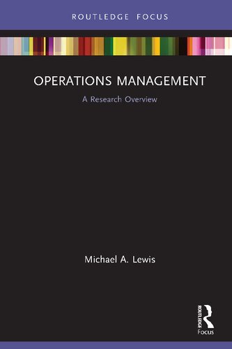 Operations Management A Research Overview State Of The Art In Business Research 1st Edition Michael A Lewis