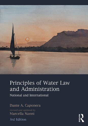Principles Of Water Law And Administration National And International 3rd Edition Dante A Caponera