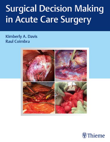 Surgical Decision Making In Acute Care Surgery 1st Edition Kimberly Davis
