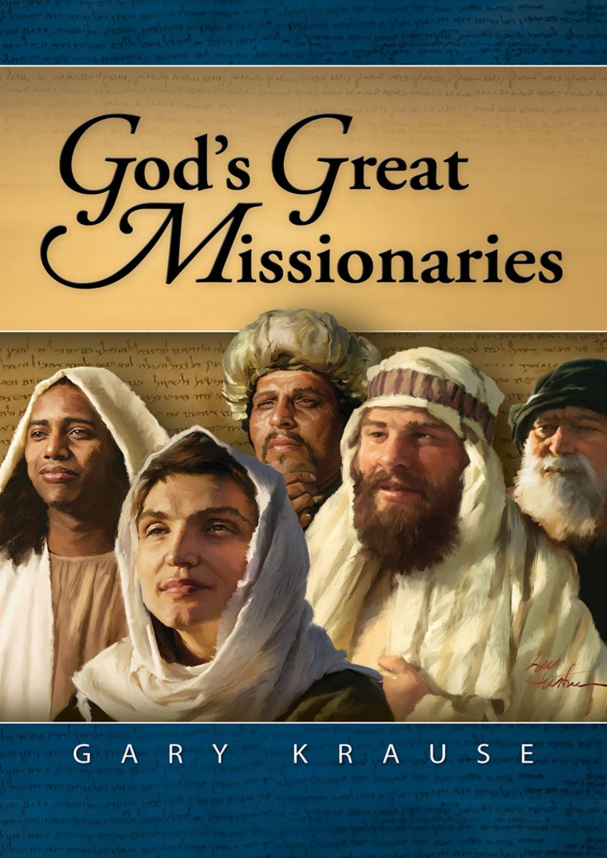 Gods Great Missionaries Gary Krause