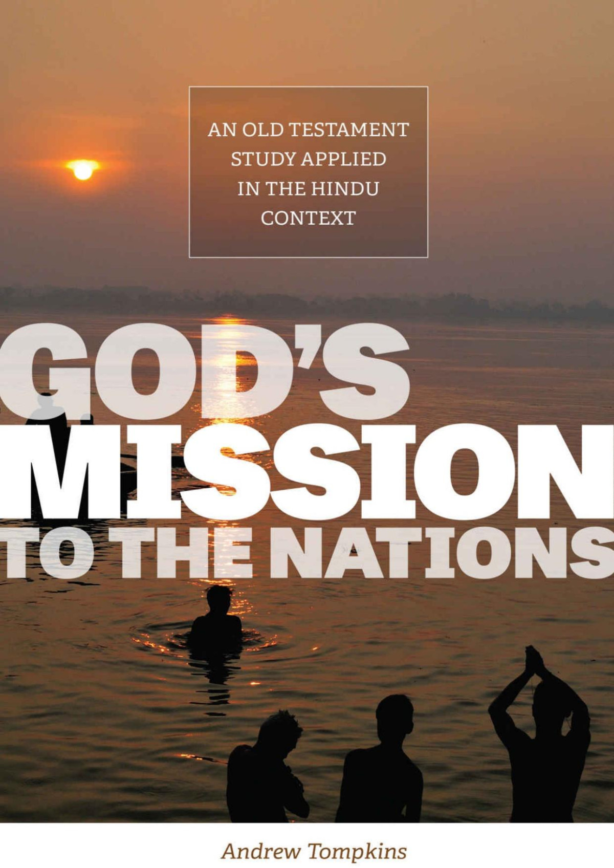 Gods Mission To The Nations Andrew Tompkins