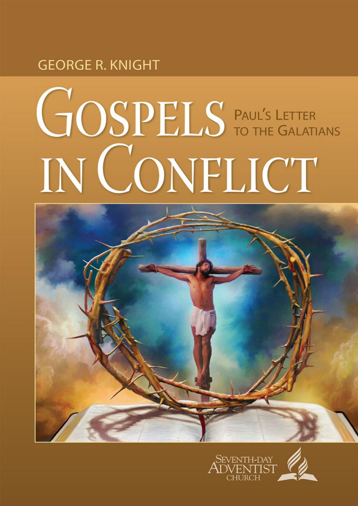 Gospels In Conflict George R Knight