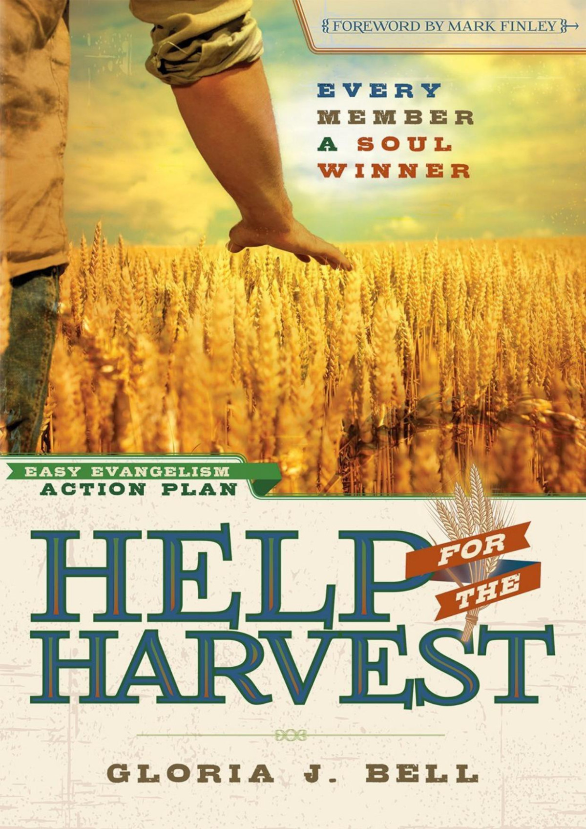 Help For The Harvest Gloria J Bell