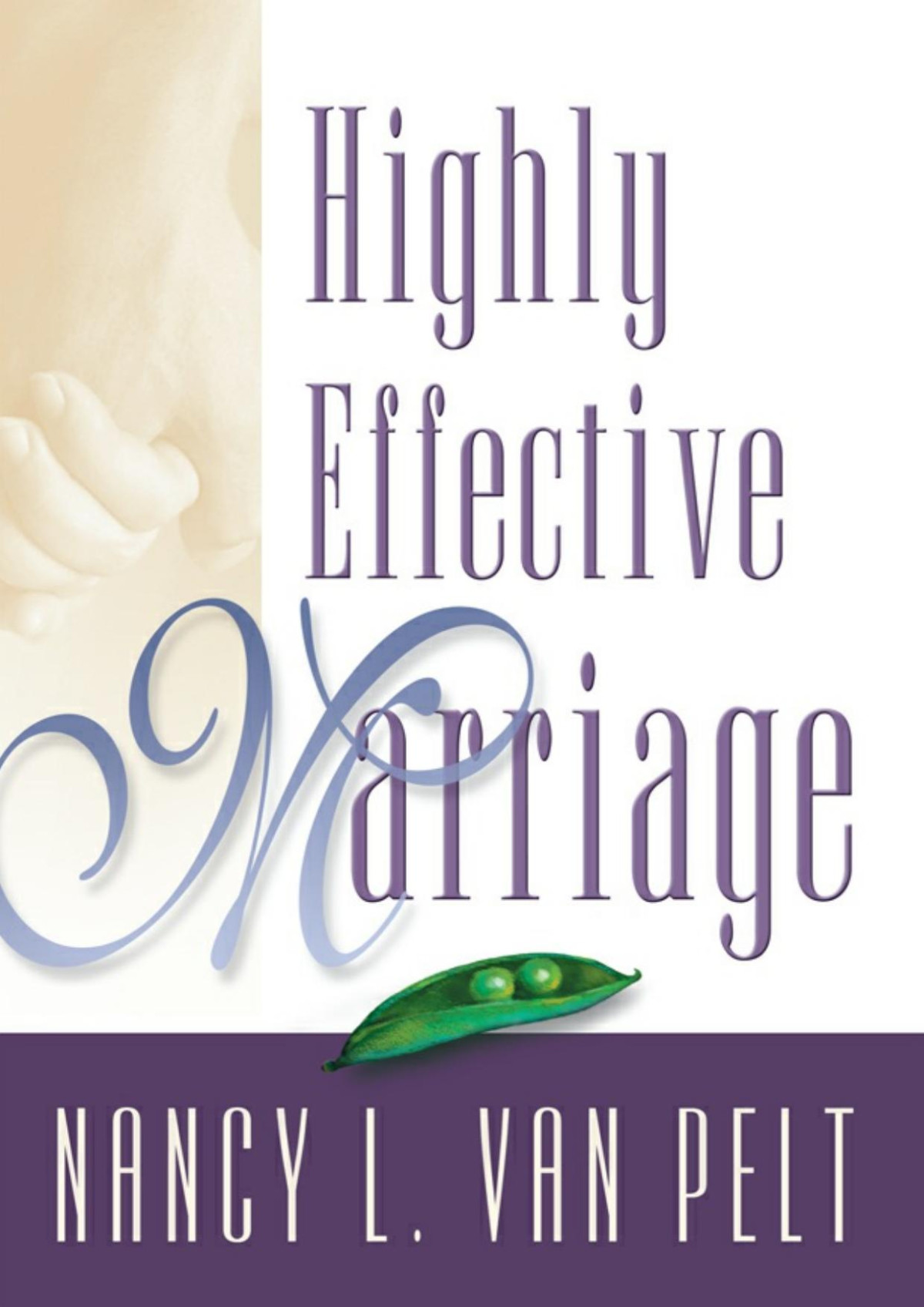 Highly Effective Marriage Nancy L Van Pelt