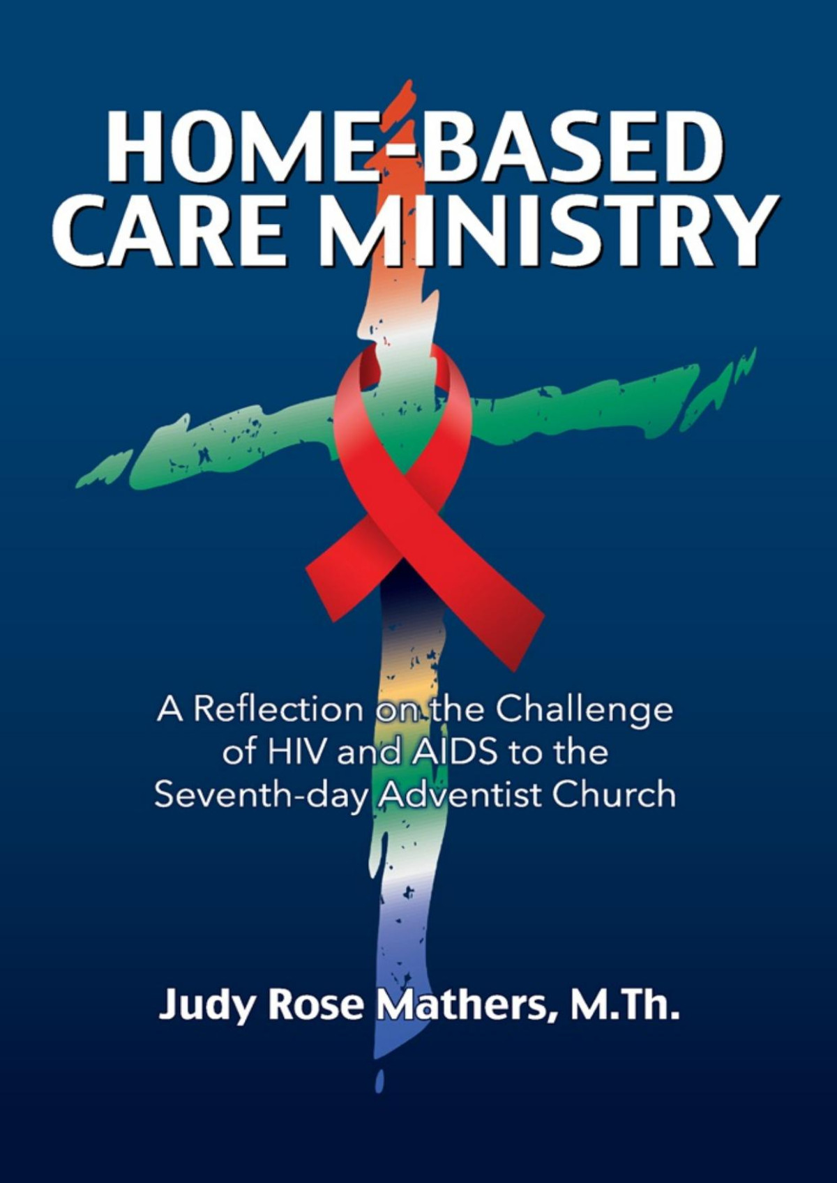 Homebased Care Ministry Judy Rose Mathers