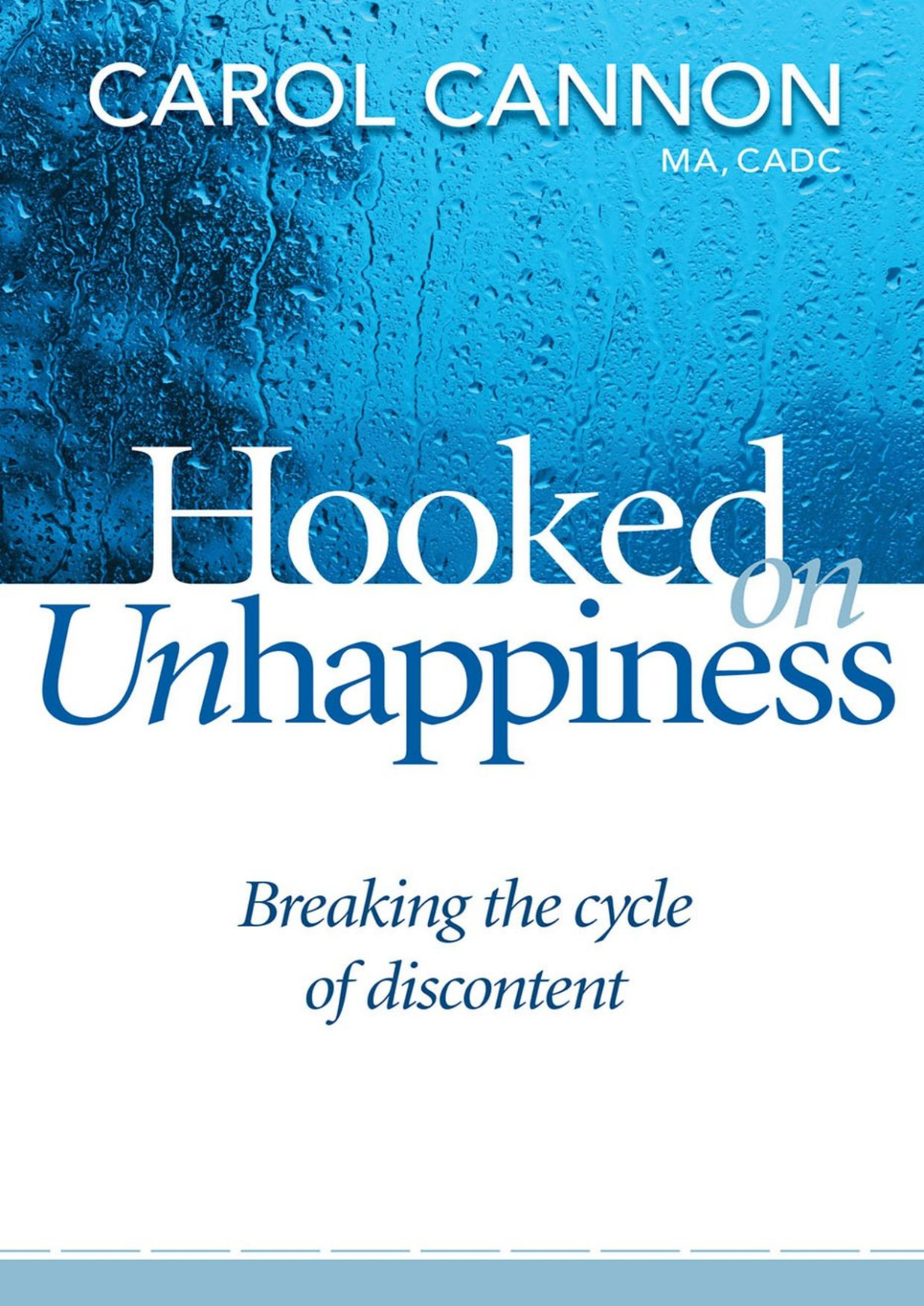 Hooked On Unhappiness Carol Cannon