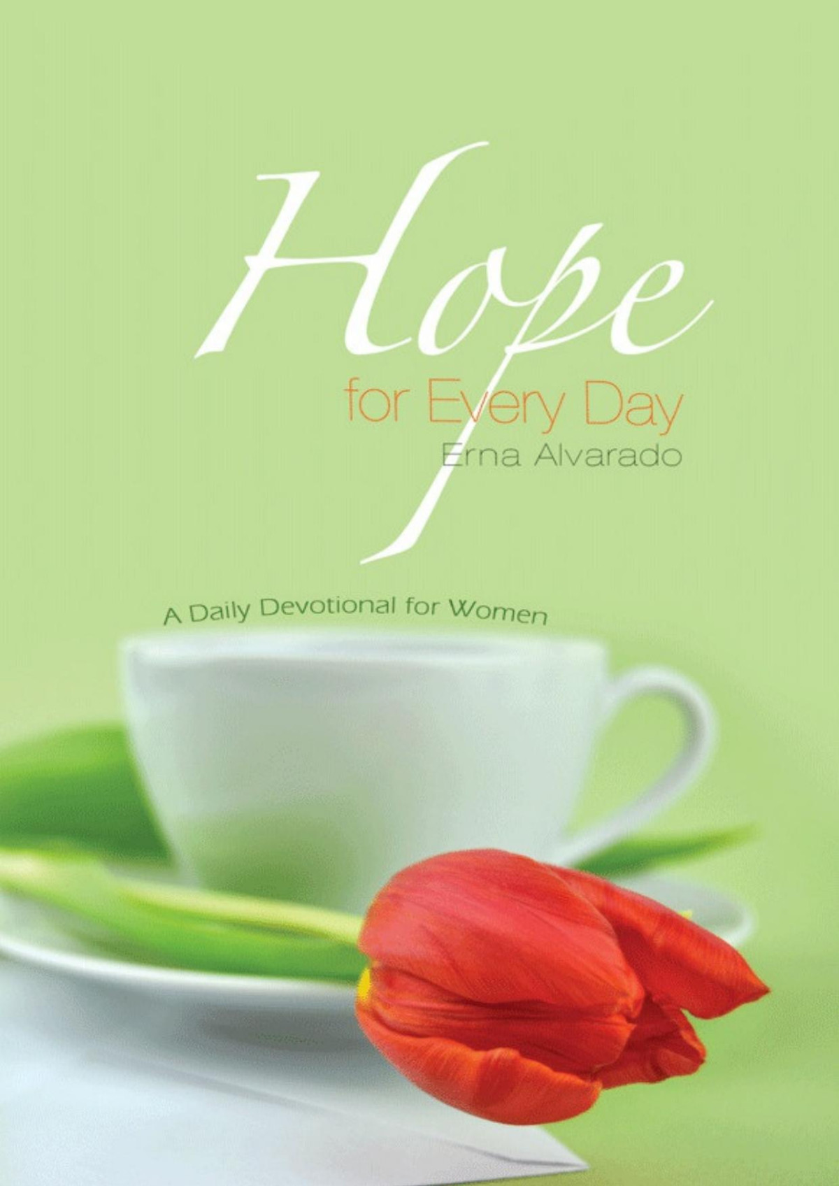 Hope For Every Day Erna Alvarado