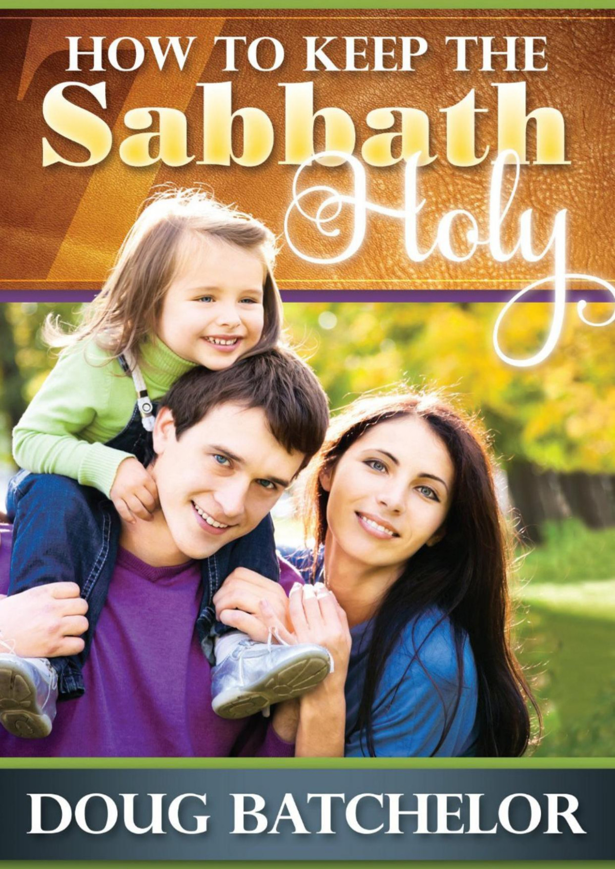 How To Keep The Sabbath Holy Doug Batchelor