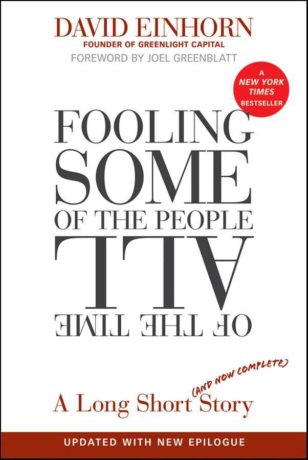 Fooling Some Of The People All Of The Time A Long Short And Now Complete Story Updated With New Epilogue David Einhorn