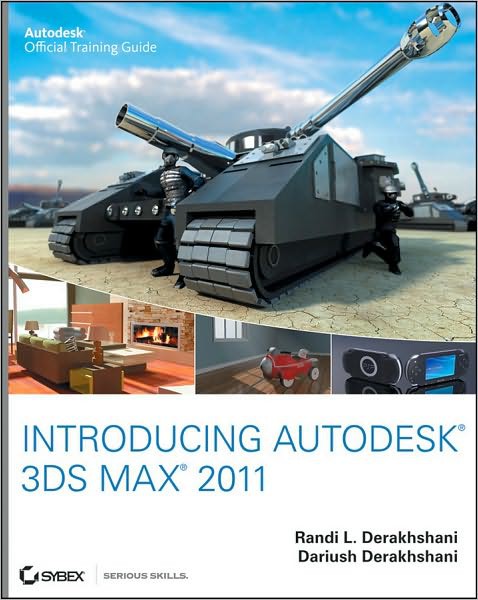 Introducing 3ds Max 2011 Dariush Derakhshani Randi L Derakhshani Randi Lorene Munn