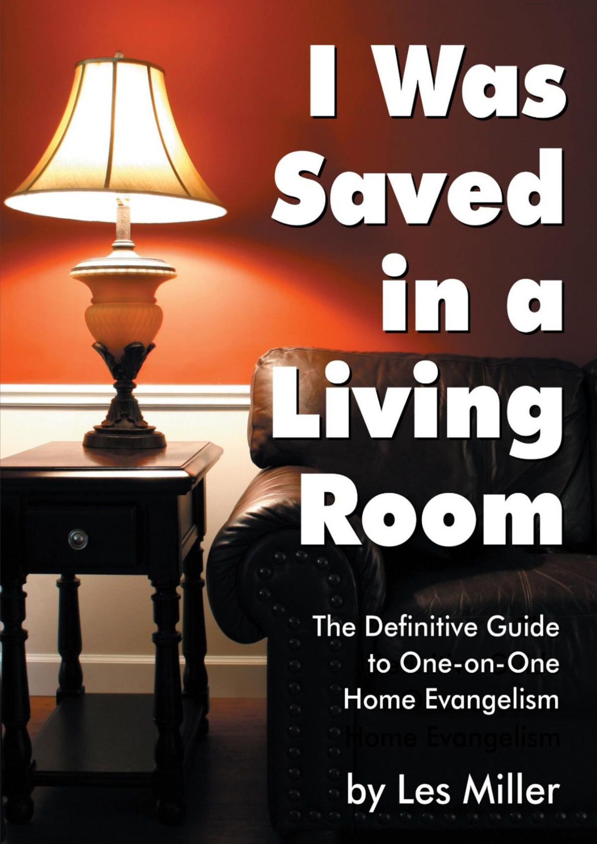 I Was Saved In A Living Room Les Miller