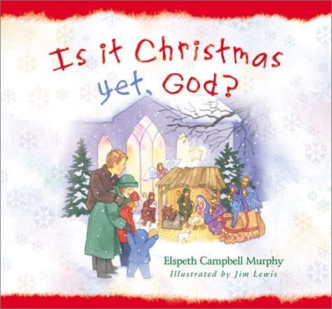 Is It Christmas Yet God Elspeth Campbell Murphy Murphy Elspeth Campbell