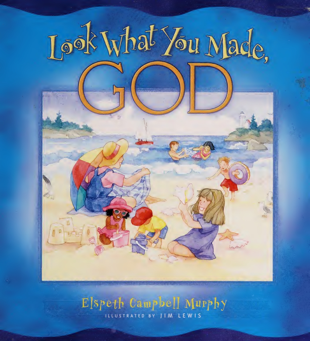 Look What You Made God Elspeth Campbell Murphy Murphy Elspeth Campbell