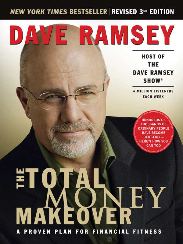 The Total Money Makeover A Proven Plan For Financial Fitness 3rd Edition Revised And Updated Dave Ramsey