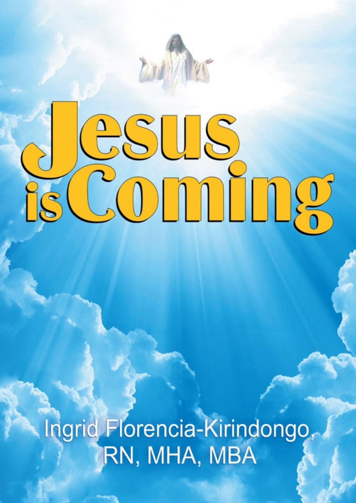 Jesus Is Coming Ingrid Kirindongo