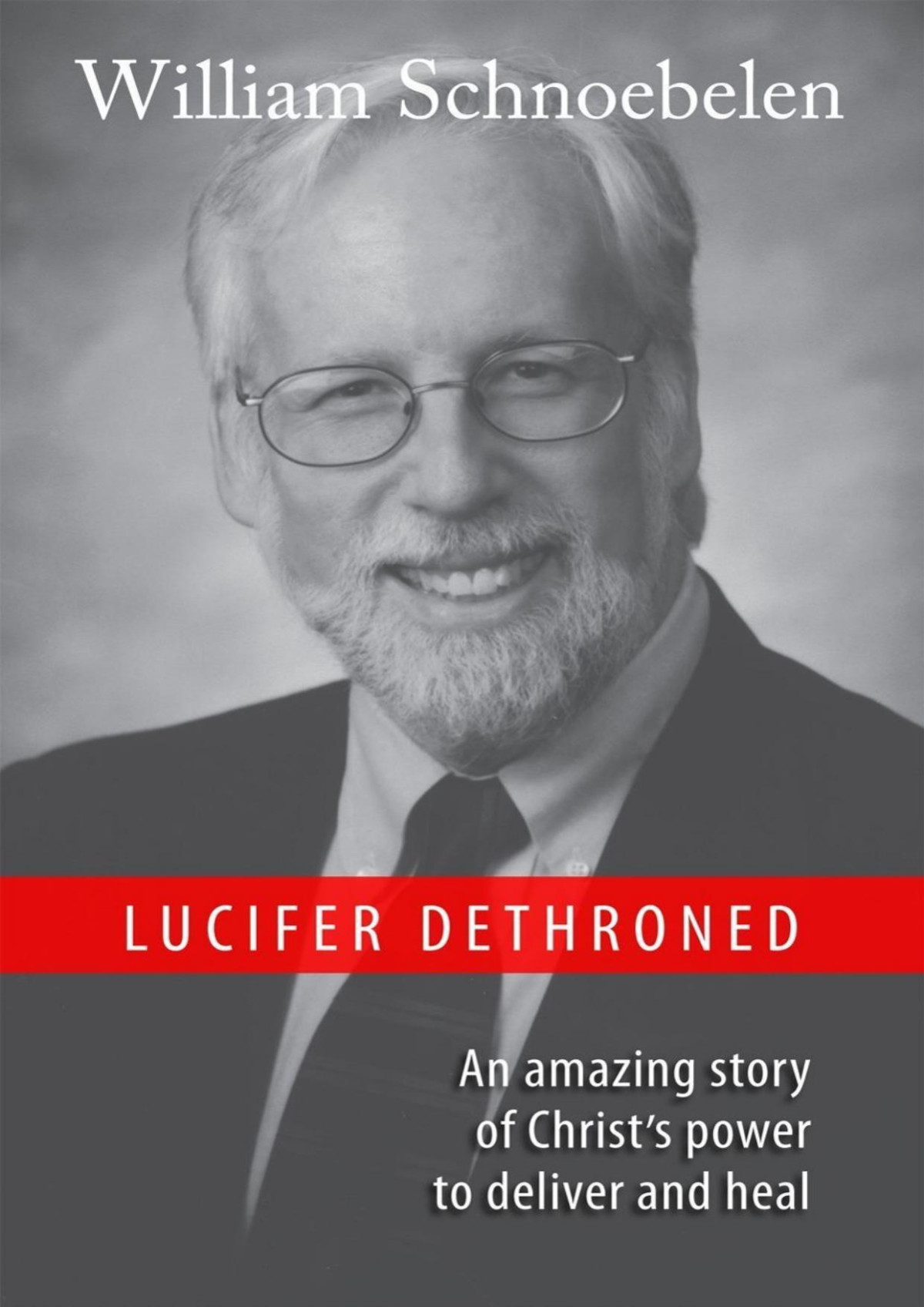 Lucifer Dethroned William Schnoebelen