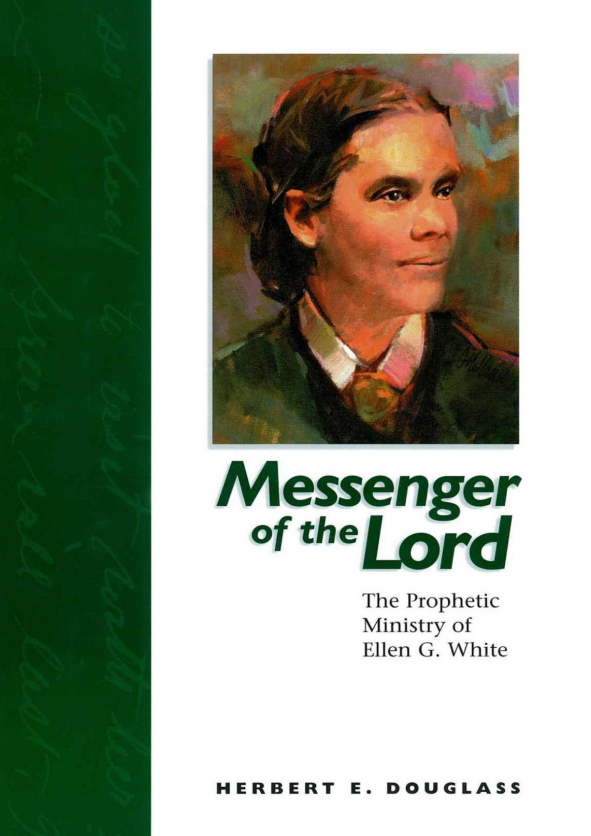 Messenger Of The Lord Herbert E Douglass