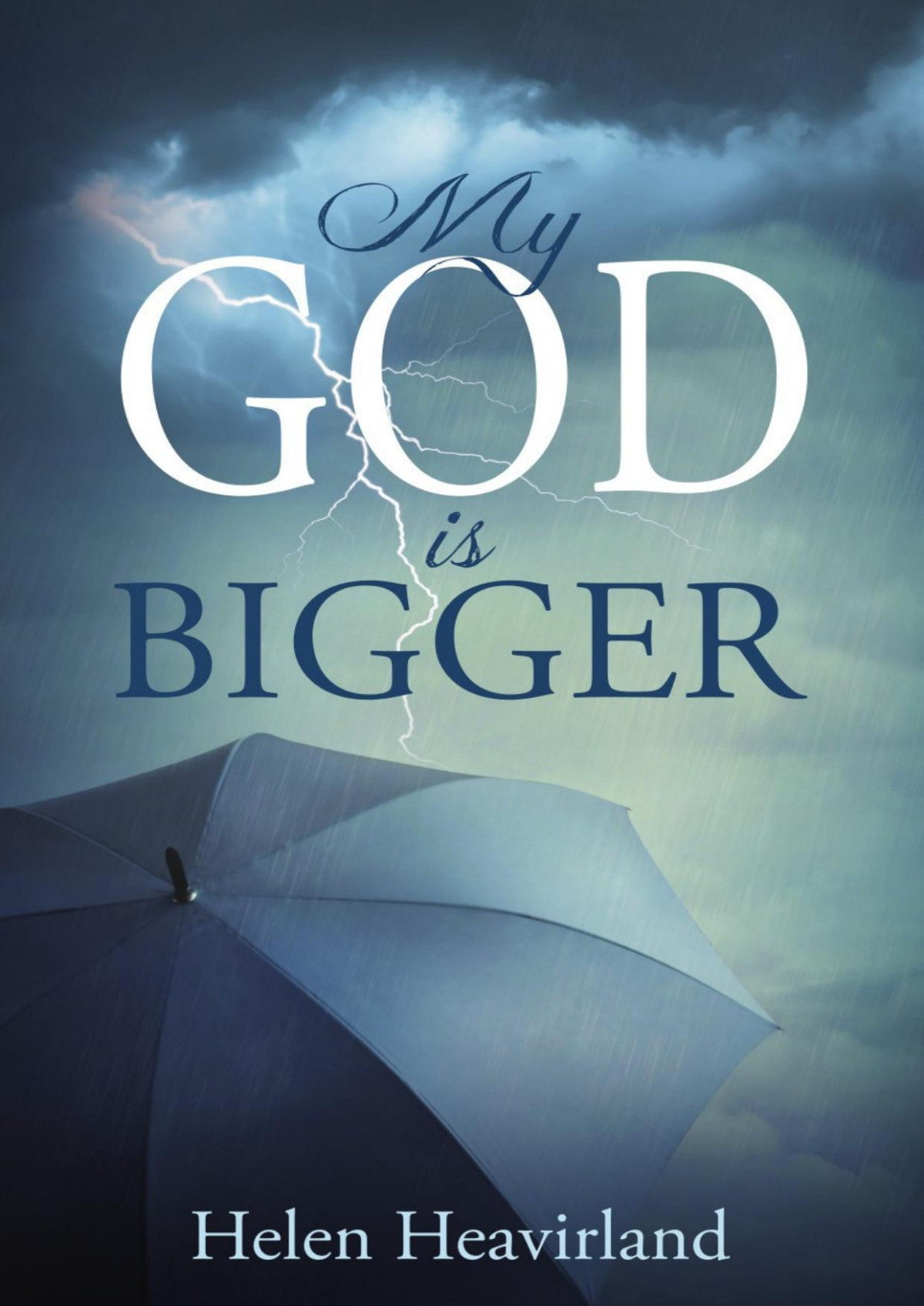 My God Is Bigger Helen Heavirland