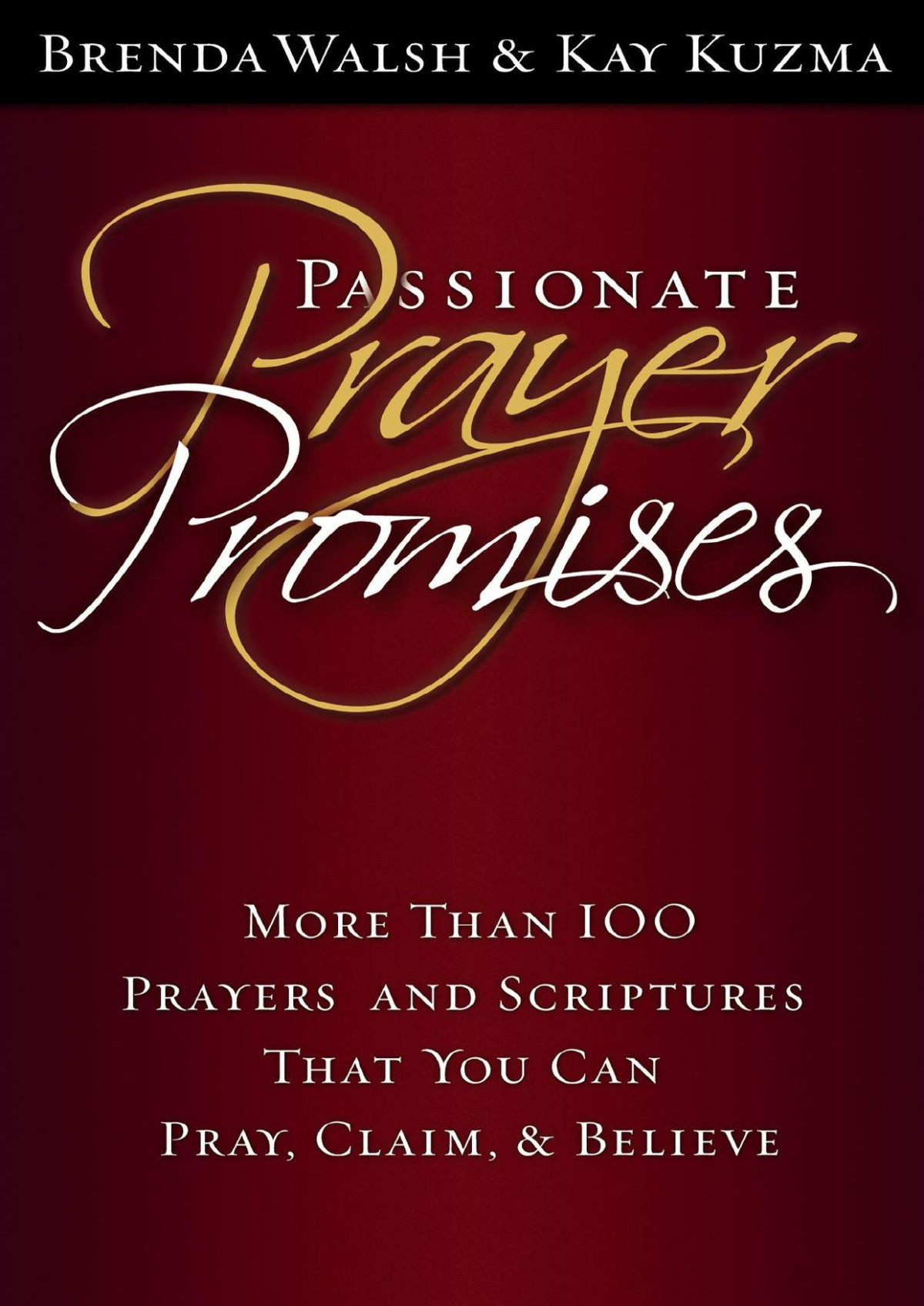 Passionate Prayer Promises Brenda Walsh Kay Kuzma