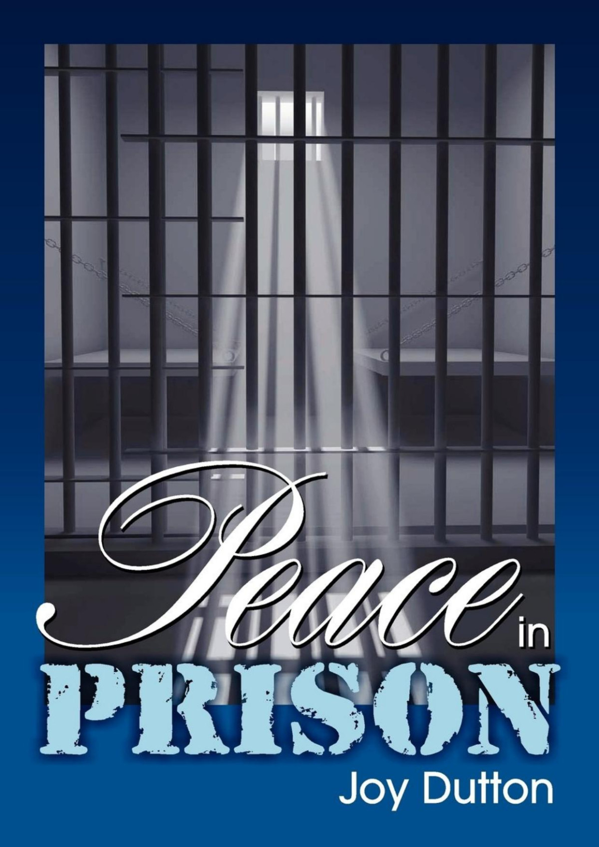 Peace In Prison Joy Dutton
