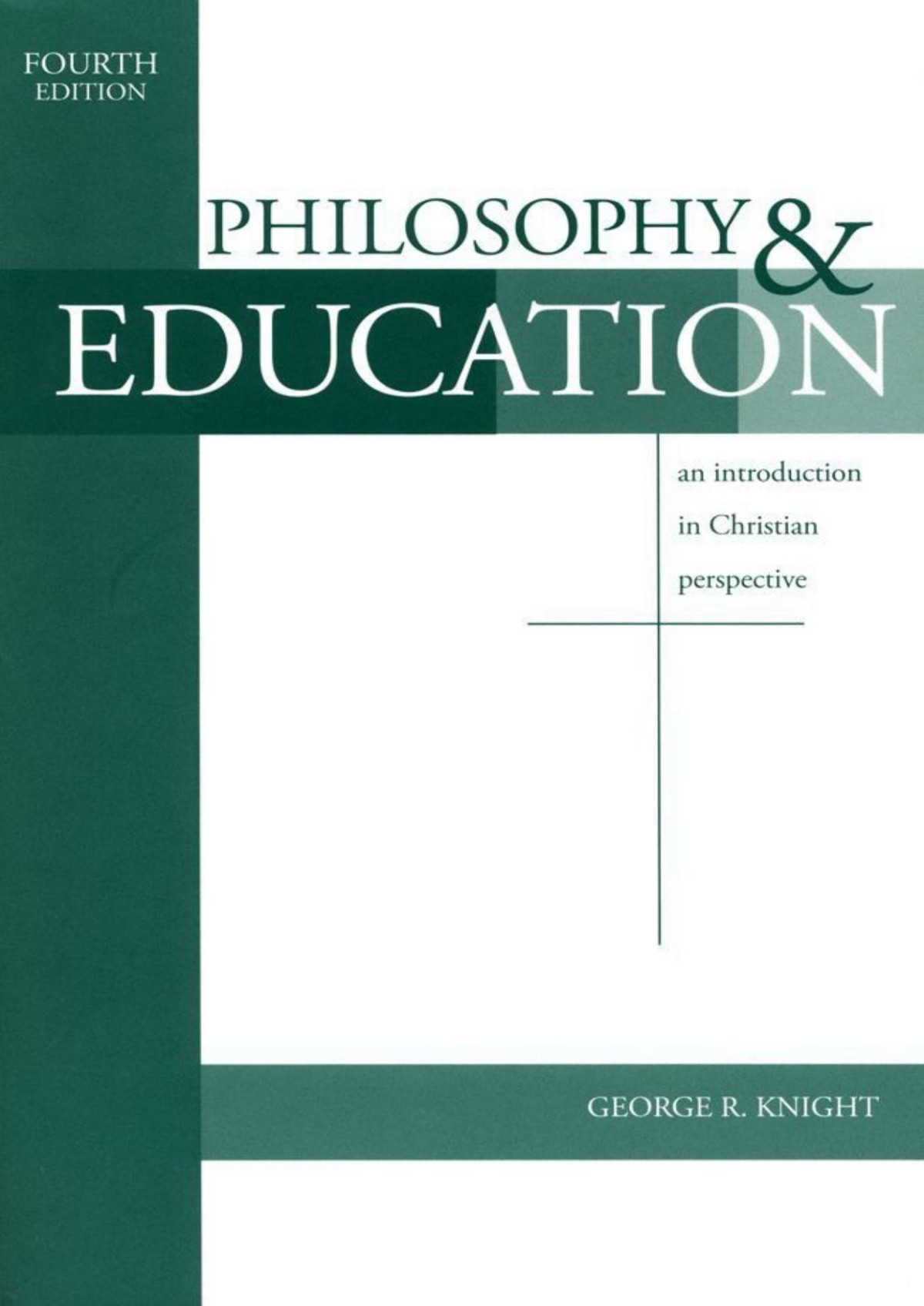 Philosophy And Education George R Knight
