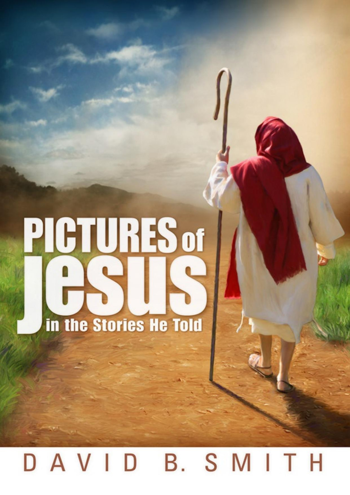Pictures Of Jesus In The Stories He Told David B Smith