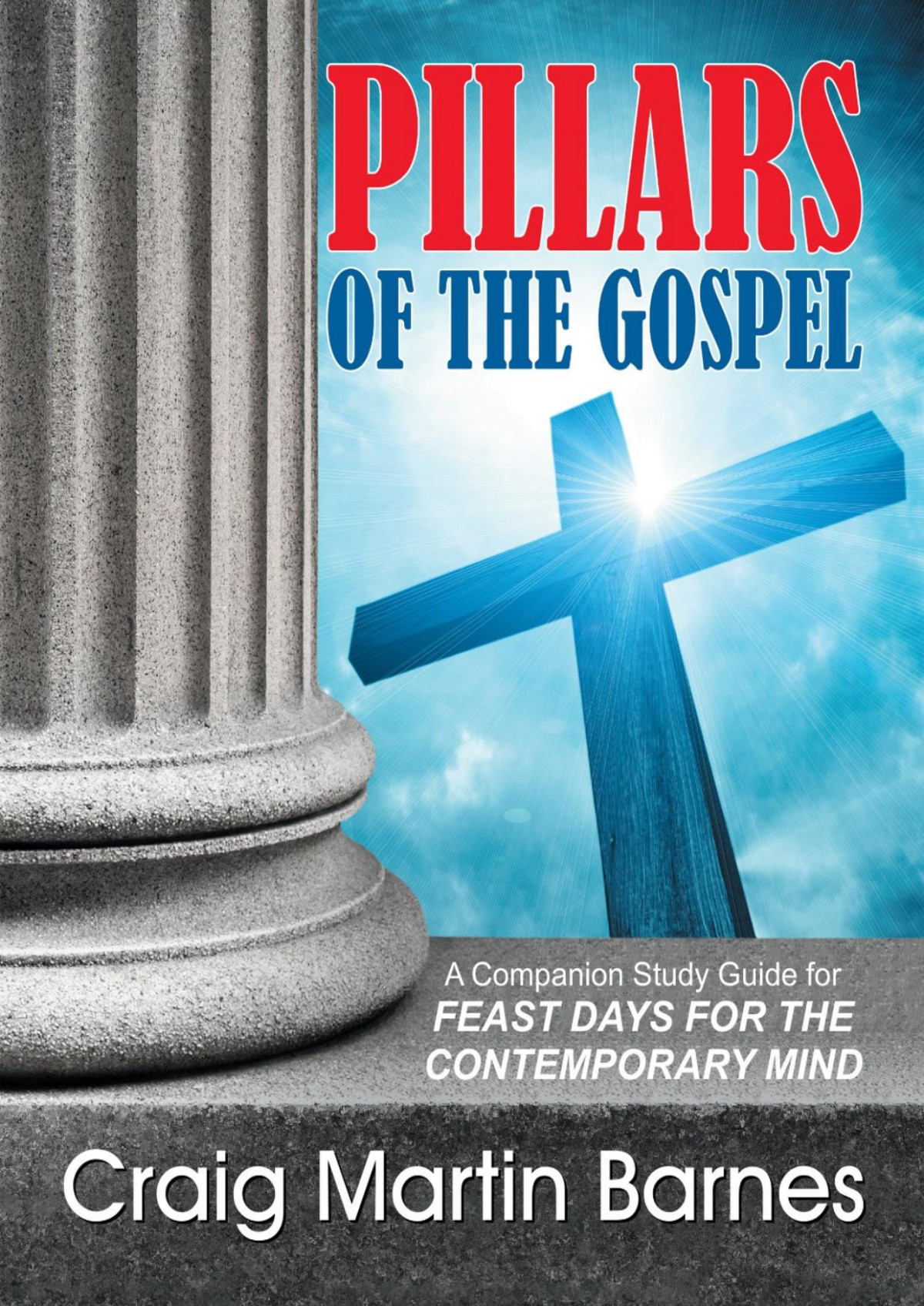Pillars Of The Gospel Craig Martin Barnes