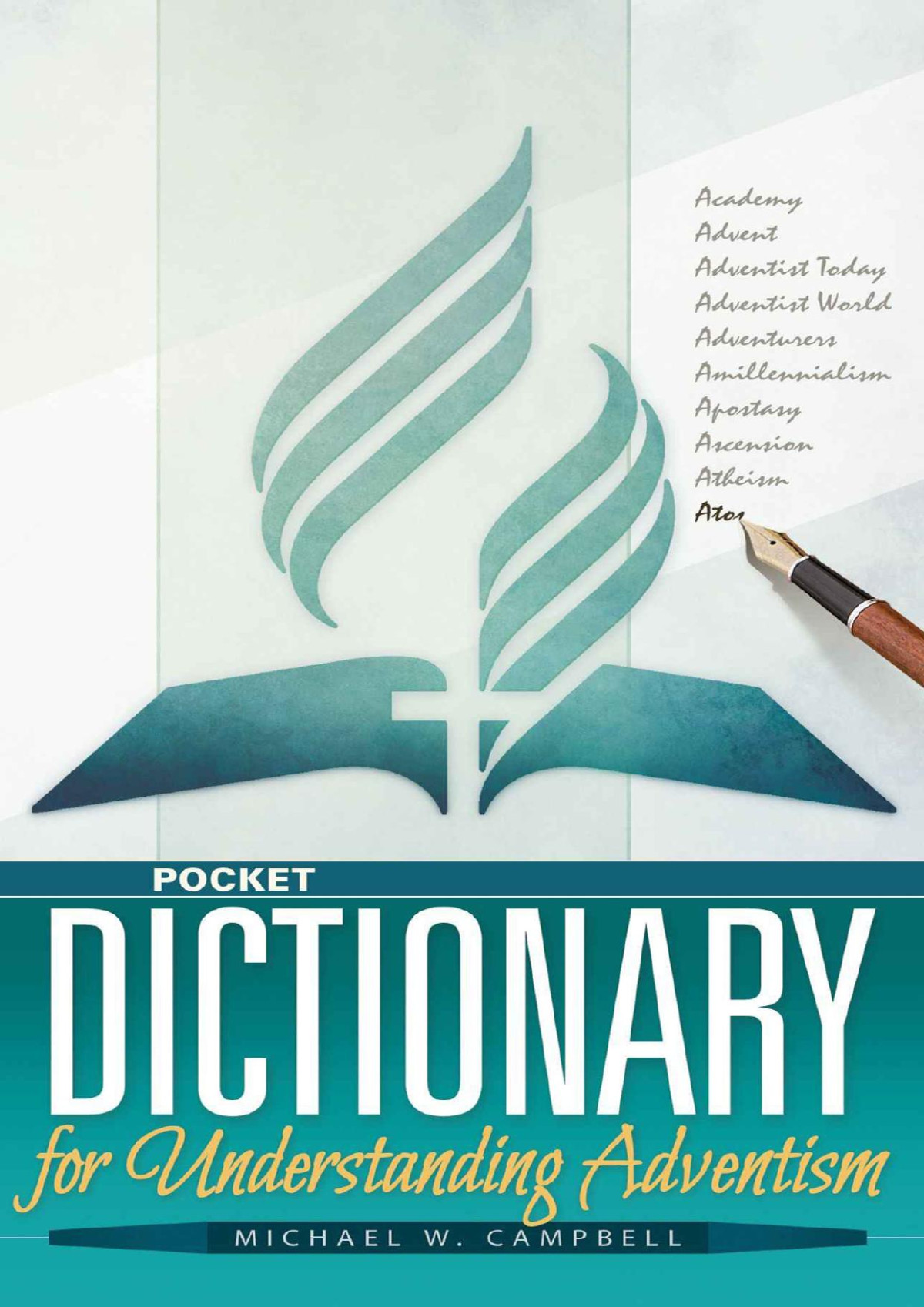 The Pocket Dictionary Of Adventist Theology Lifestyle Michael W Campbell Teacher Of Systematic Theology