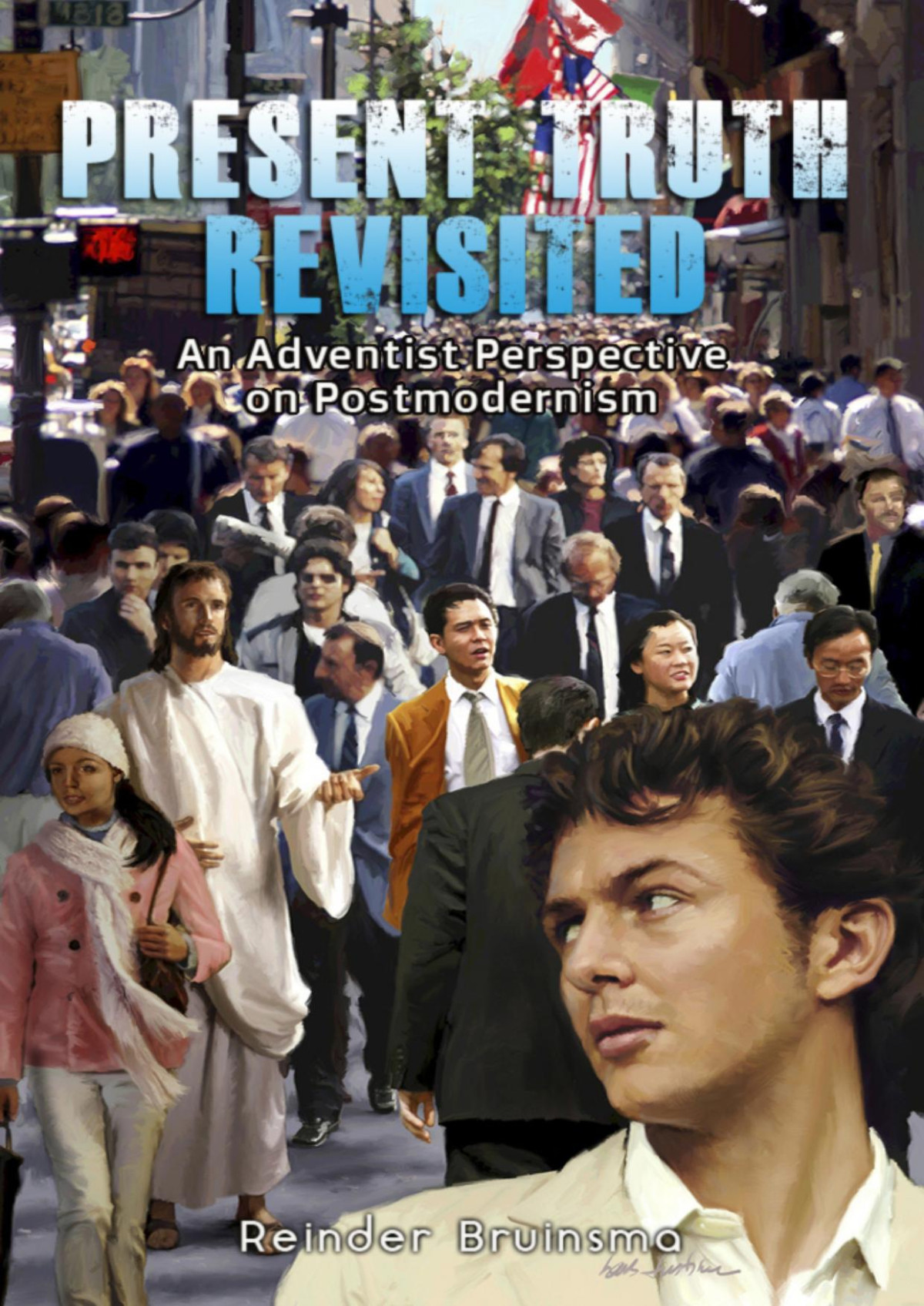 Present Truth Revisited Reinder Bruinsma