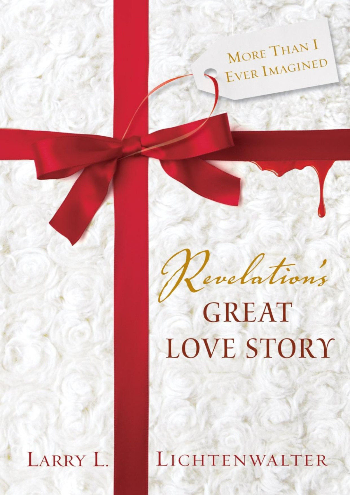 Revelations Great Love Story Larry L Lichtenwalter