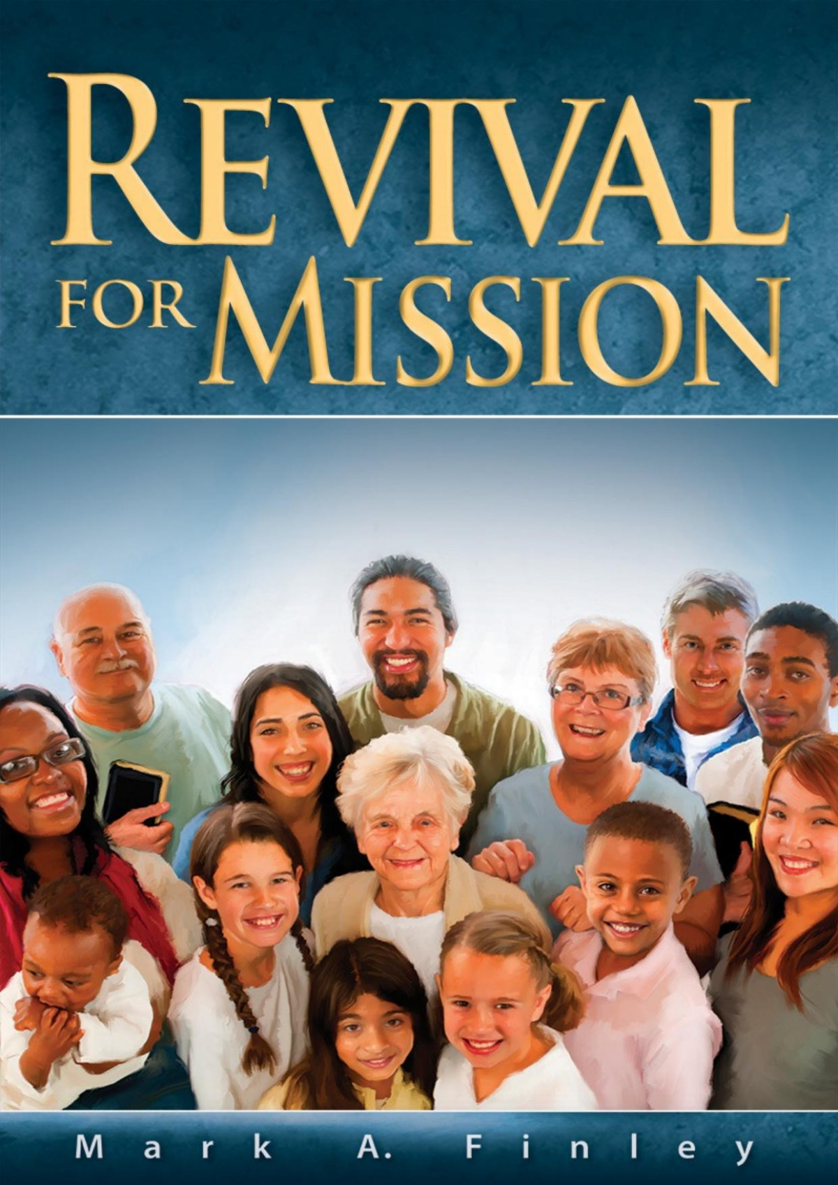 Revival For Mission Mark A Finley