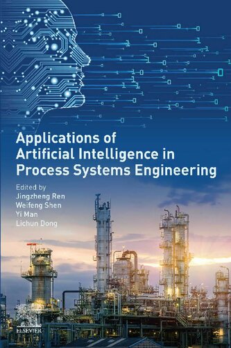 Applications Of Artificial Intelligence In Process Systems Engineering Jingzheng Ren