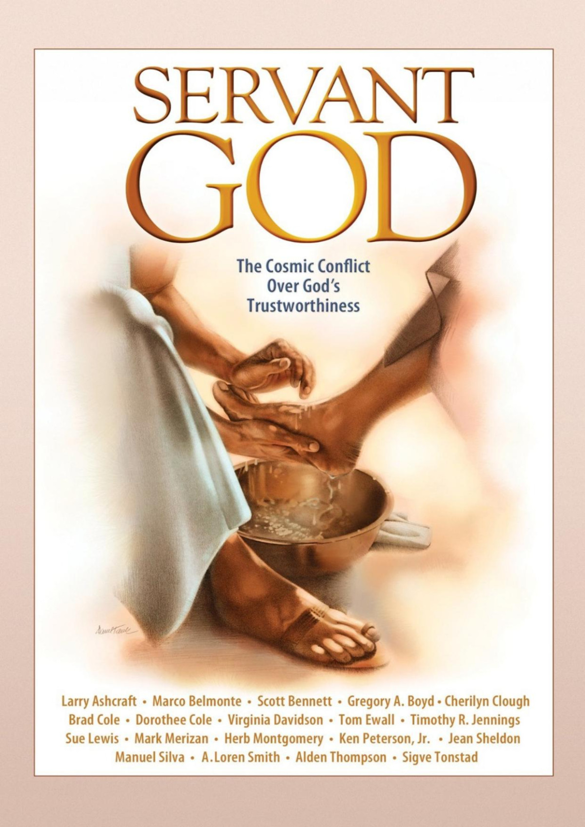 Servant God Marco Belmonte Larry Ashcraft Scott Bennett Gregory A Boyd Cherilyn Clough Brad Cole Dorothee Cole Virginia Davidson Tom Ewall Timothy R Jennings