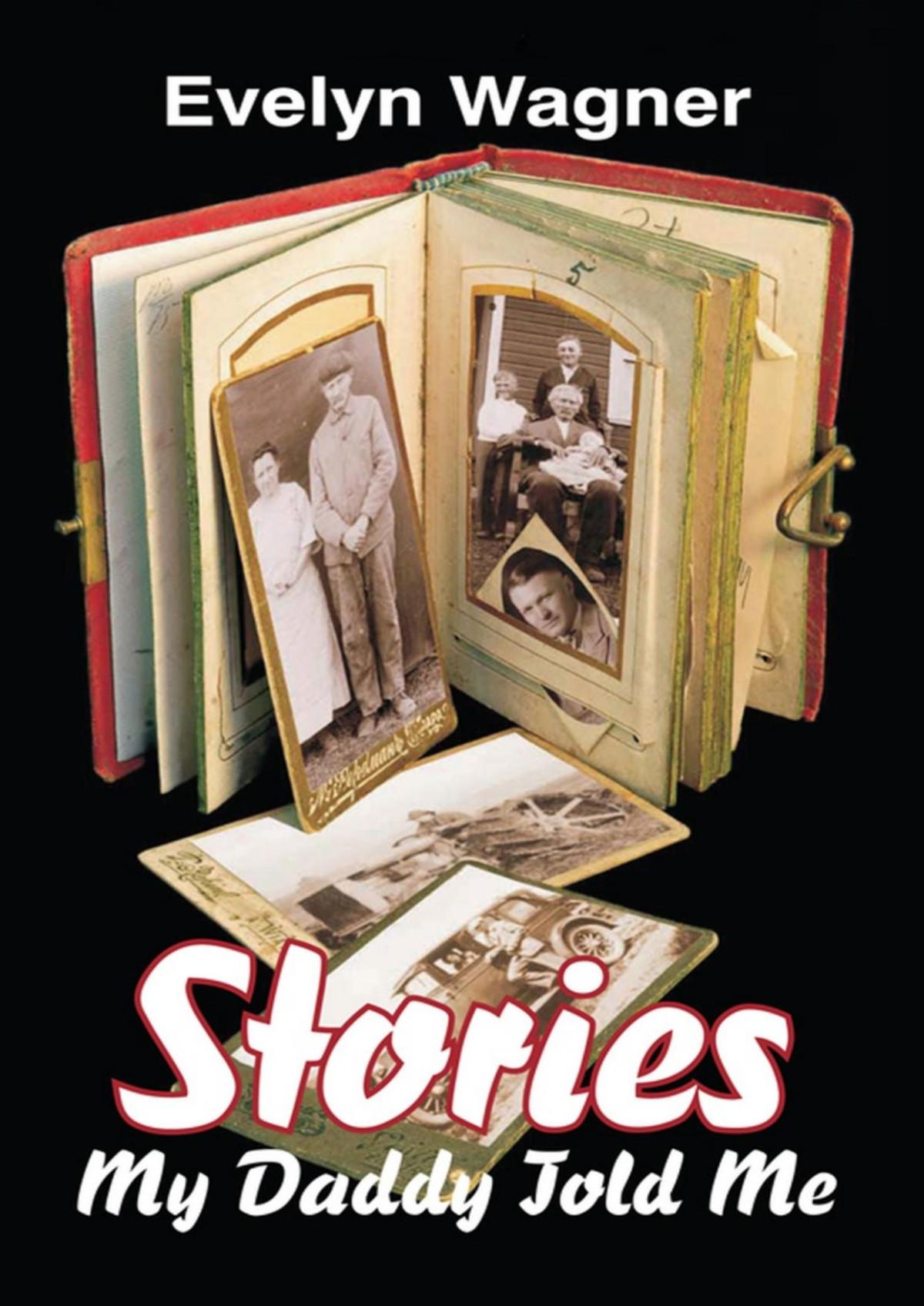 Stories My Daddy Told Me Evelyn Wagner