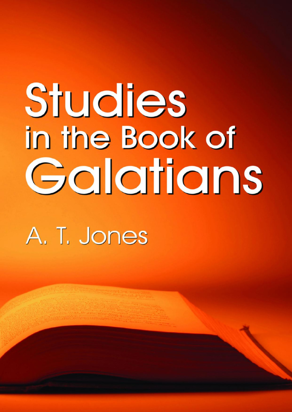 Studies In The Book Of Galatians Alonzo T Jones